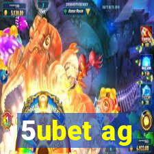 5ubet ag